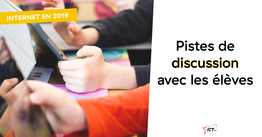 Usage d'Internet en 2019 : pistes de discussion avec les élèves