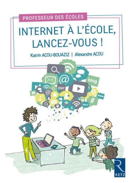 Internet à l’école, lancez-vous sans plus attendre !